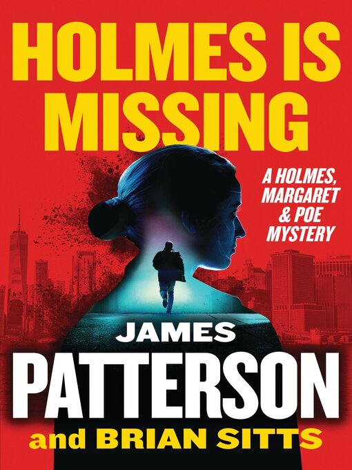 Title details for Holmes Is Missing by James Patterson - Available